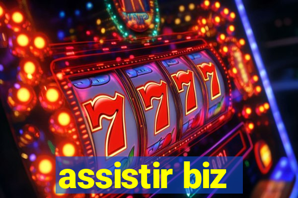 assistir biz